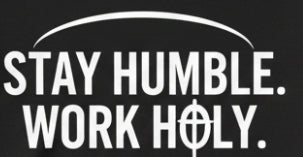 "Stay Humble" T-Shirt